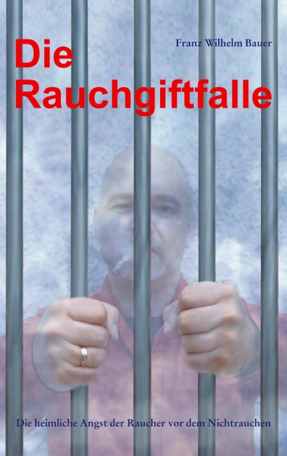 Die Rauchgiftfalle - Franz Wilhelm Bauer