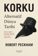 Cover-Bild zum Titel 'Korku;Alternatif Bir Dünya Tarihi' von 'Robert Peckham'