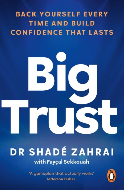 Big Trust - Shadé Zahrai, Philip Faysal Sekkouah
