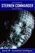 Cover-Bild zum Titel 'Künstliche Intelligenz (STERNEN COMMANDER 39)' von 'Jens F. Simon'