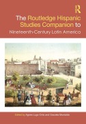 Cover-Bild zum Titel 'The Routledge Hispanic Studies Companion to Nineteenth-Century Latin America' von ''
