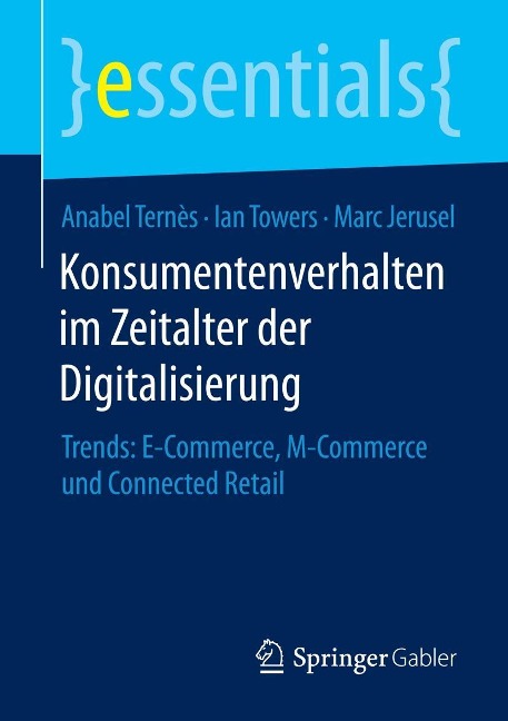 Konsumentenverhalten im Zeitalter der Digitalisierung - Anabel Ternès, Ian Towers, Marc Jerusel