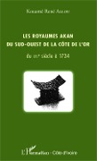 Cover-Bild zum Titel 'Les royaumes akan du sud-ouest de la Côte de l'or' von 'Kouamé René Allou'