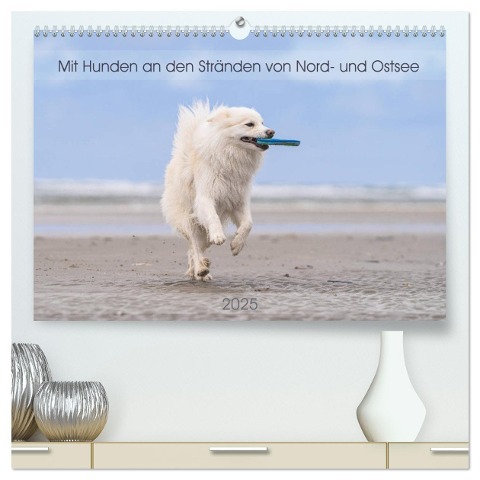 Mit Hunden an den Stränden von Nord- und Ostsee (hochwertiger Premium Wandkalender 2025 DIN A2 quer), Kunstdruck in Hochglanz - Monika Scheurer