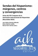 Sendas del hispanismo : márgenes, centros y convergencia : actas del XXI Congreso de la Asociación Internacional de Hispanistas (Neuchâtel 2023) - 