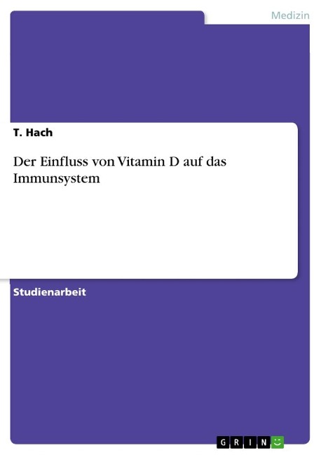 Der Einfluss von Vitamin D auf das Immunsystem - T. Hach