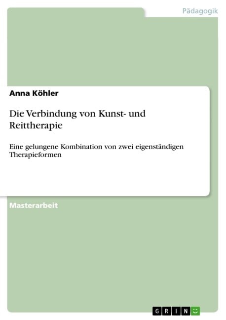 Die Verbindung von Kunst- und Reittherapie - Anna Köhler