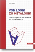 Cover-Bild zum Titel 'Von Logik zu Metalogik' von 'Norbert Gratzl'