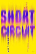 Cover-Bild zum Titel 'Short Circuit' von 'Wolf Haas'