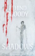 Cover-Bild zum Titel 'Behind Bloody Shadows' von 'Mind Mess'