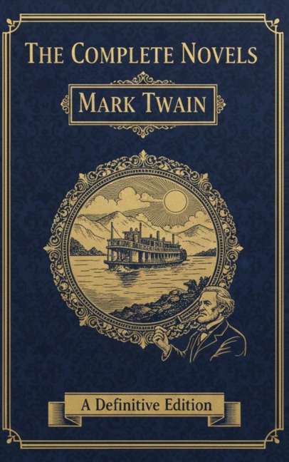 The Complete Novels - Mark Twain - Mark Twain