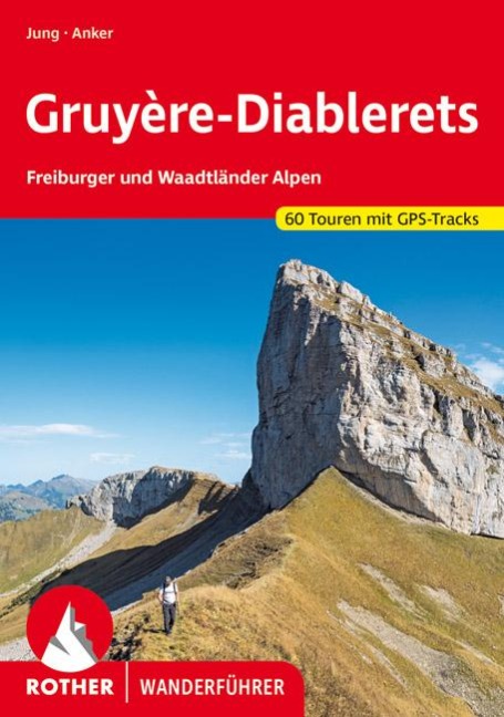 Gruyère - Diablerets - Daniel Anker, Bernd Jung