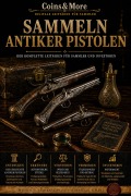 Cover-Bild zum Titel 'Antike Pistolen Sammeln' von 'Coins and More'