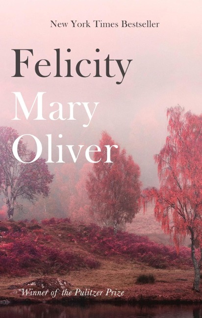 Felicity - Mary Oliver