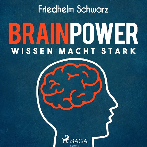 Brainpower - Wissen macht stark (Ungekürzt) - Friedhelm Schwarz