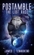 Postamble, The Lost Race - James E. Townshend