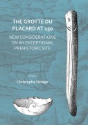Cover-Bild zum Titel 'The Grotte du Placard at 150: New Considerations on an Exceptional Prehistoric Site' von 'Christophe Delage'