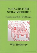 Cover-Bild zum Titel 'Schachstory Schatztruhe' von 'Wilf Holloway'