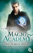 Cover-Bild zum Titel 'Magic Academy - Der dunkle Prinz' von 'Rachel E. Carter'