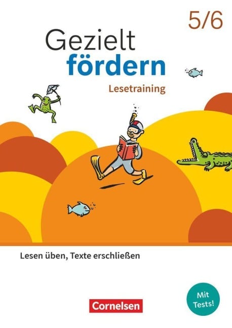 Gezielt fördern 5./6. Schuljahr - Lern- und Übungshefte Deutsch 2025 - Lesetraining - Lesen üben, Texte erschließen - Thematisches Arbeitsheft mit Lösungsbeileger - Christiane Robben, Ellen Schulte-Bunert