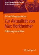 Cover-Bild zum Titel 'Zur Aktualität von Max Horkheimer' von 'Gerhard Schweppenhäuser'