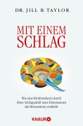 Cover-Bild zum Titel 'Mit einem Schlag' von 'Jill B. Taylor'