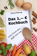 Cover-Bild zum Titel 'Das 1,-- EUR Kochbuch' von 'Bozena Möhring'
