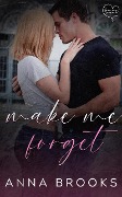 Cover-Bild zum Titel 'Make Me Forget (Love Me Forever, #1)' von 'Anna Brooks'