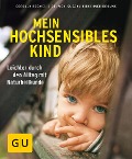 Mein hochsensibles Kind - Cordula Roemer, Suzann Kirschner-Brouns