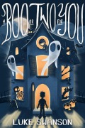 Cover-Bild zum Titel 'A Boo or Two for You' von 'Luke Swanson'