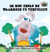 Cover-Bild zum Titel 'Ik hou ervan de waarheid te vertellen' von 'Shelley Admont, Kidkiddos Books'