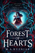 Cover-Bild zum Titel 'Forest of Hearts' von 'M. A. Kuzniar'