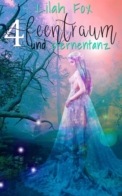 Feentraum und Sternentanz - Lilah Fox