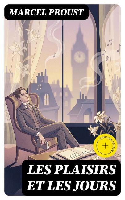 Les plaisirs et les jours - Marcel Proust
