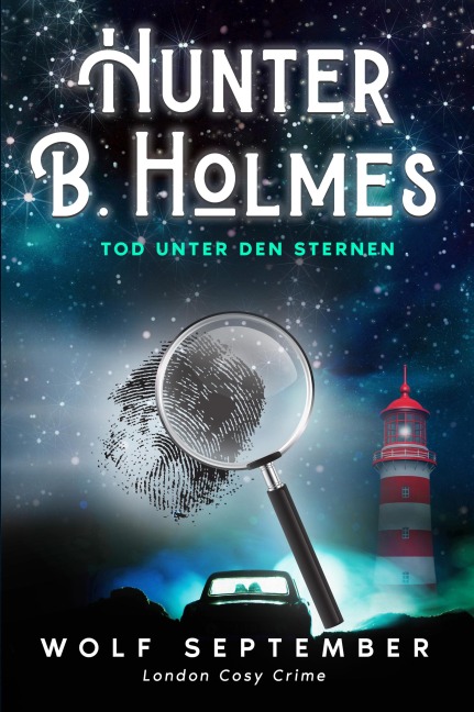 Hunter B. Holmes - Tod unter den Sternen - Wolf September
