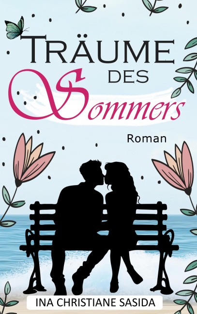 Träume des Sommers - Ina Christiane Sasida