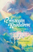 Cover-Bild zum Titel 'Prinzessin Knödelbrot' von 'Florian Rattinger'