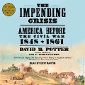 The Impending Crisis Lib/E: America Before the Civil War: 1848-1861 - David M. Potter