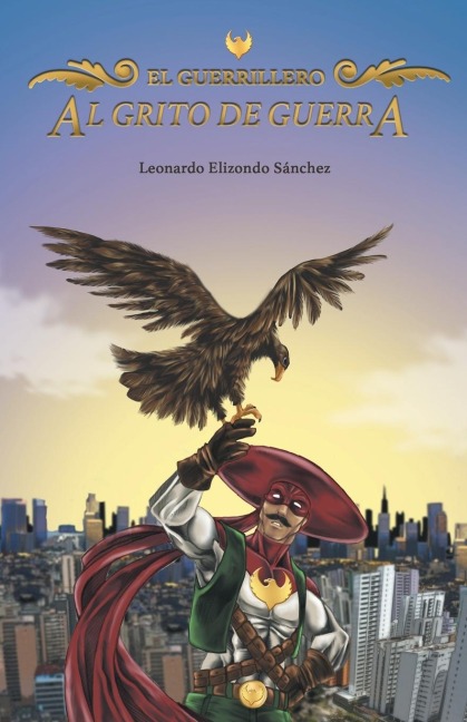 Al grito de guerra - Leonardo Elizondo Sánchez