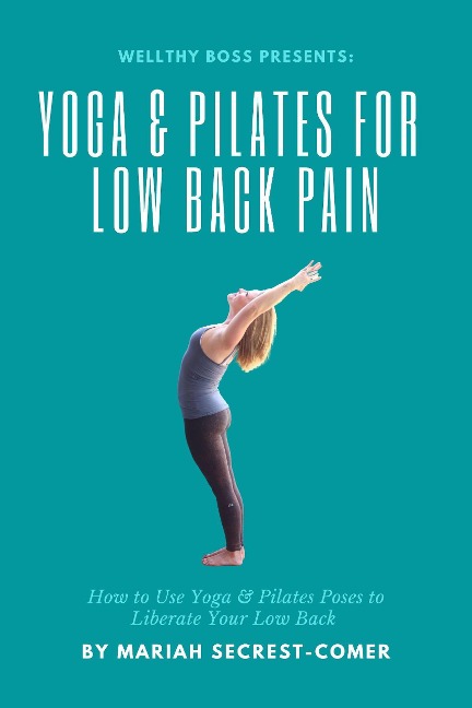 Yoga and Pilates for Low Back Pain - Mariah Secrest-Comer