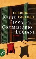 Keine Pizza für Commissario Luciani - Claudio Paglieri