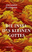 Die Insel des kleinen Gottes - Alexander Pechmann