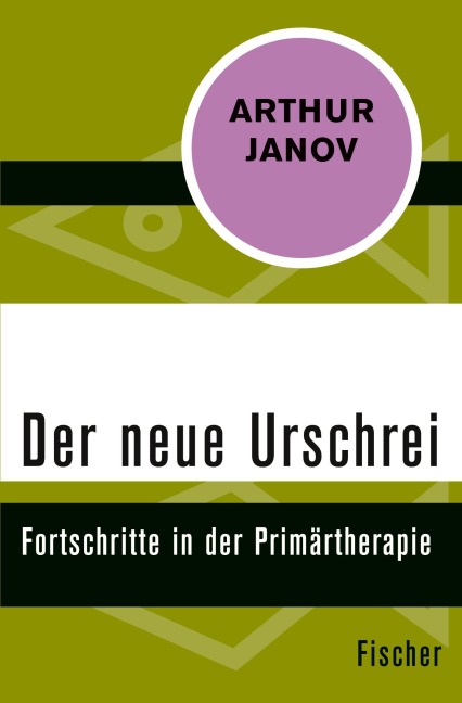 Der neue Urschrei - Arthur Janov