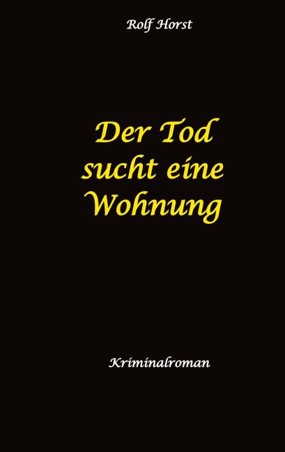 Der Tod sucht eine Wohnung - Obdachlos, Umzug, Leere Wohnung, Obduktion, Verein, Drogen, Prostitution, Erwürgen, Posttraumatische Belastungsstörung, BMW 2002 tii - Rolf Horst