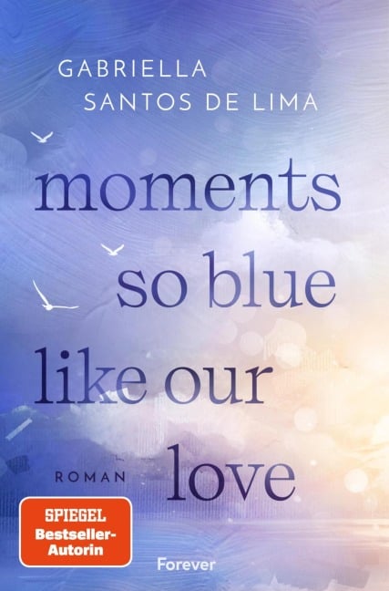 Moments So Blue Like Our Love - Gabriella Santos de Lima