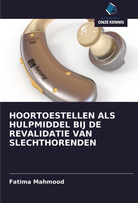 HOORTOESTELLEN ALS HULPMIDDEL BIJ DE REVALIDATIE VAN SLECHTHORENDEN - Fatima Mahmood