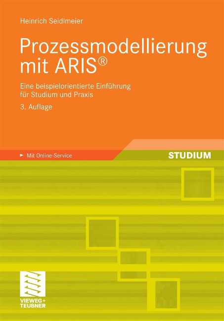 Prozessmodellierung mit ARIS® - Heinrich Seidlmeier
