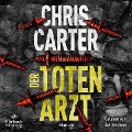 Der Totenarzt (Ein Hunter-und-Garcia-Thriller 13) - Chris Carter