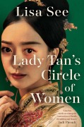 Cover-Bild zum Titel 'Lady Tan's Circle Of Women' von 'Lisa See'