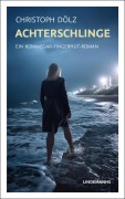 Cover-Bild zum Titel 'Achterschlinge' von 'Christoph Dölz'